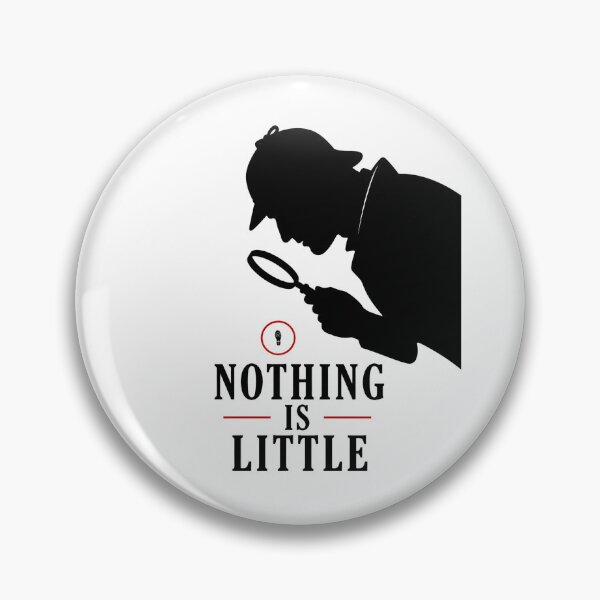 Item preview, Sherlock Holmes Nothing Is Little Minimalist Clue Graphic designed and sold by Fenay Designs.