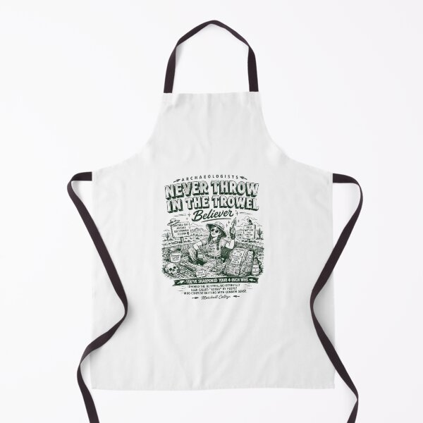 Item preview, Archaeologists never throw in the trowel believer designed and sold by Peerless-Prime.