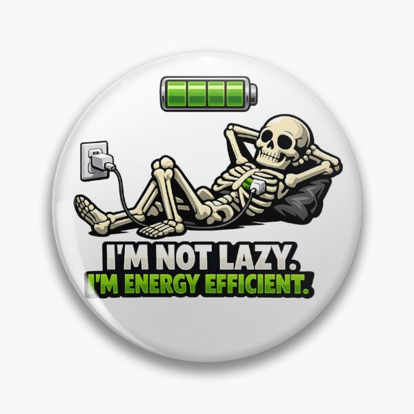 Item preview, Skeleton - I'm Not Lazy. I'm Energy Efficient. designed and sold by ESSClothing.