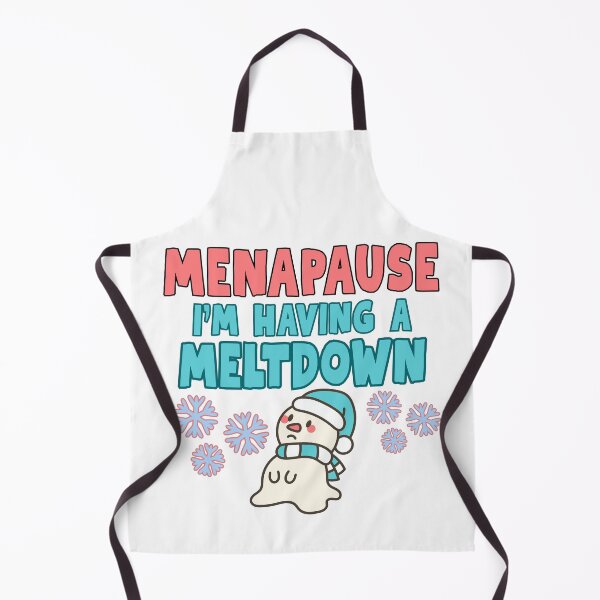 Item preview, Menapause, I'm having a meltdown designed and sold by BritishDelights.