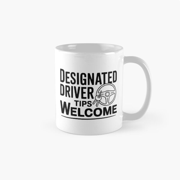 Item preview, Designated Driver Tips Welcome designed and sold by Frank Ring.