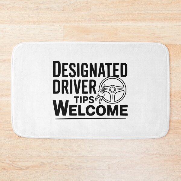 Item preview, Designated Driver Tips Welcome designed and sold by Frank Ring.