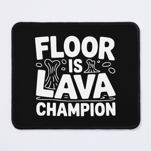 Item preview, Floor Is Lava Champion designed and sold by Frank Ring.
