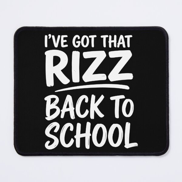Item preview, I've Got That Rizz Back to School designed and sold by wesdesignshop.