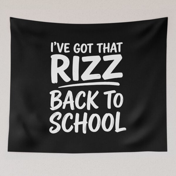 Item preview, I've Got That Rizz Back to School designed and sold by wesdesignshop.