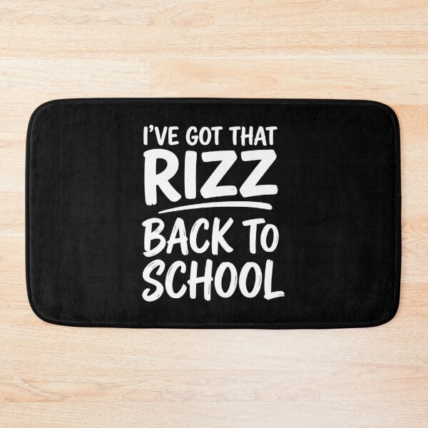 Item preview, I've Got That Rizz Back to School designed and sold by wesdesignshop.