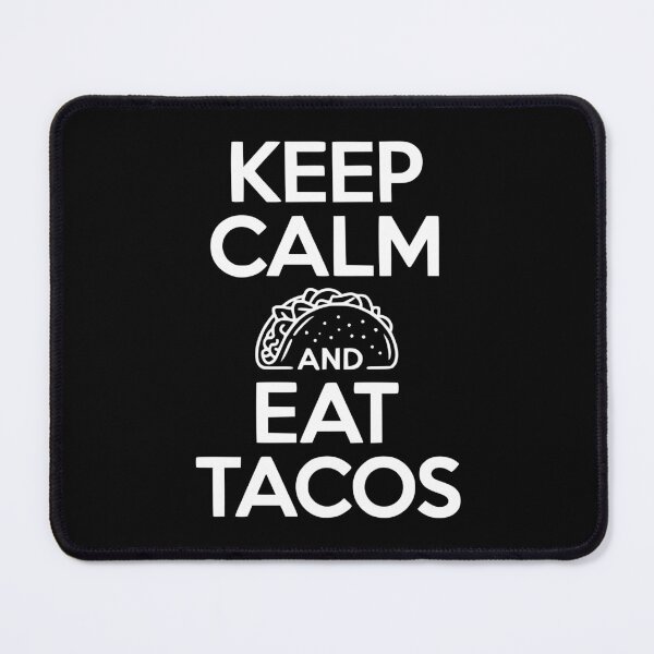 Item preview, Keep Calm And Eat Tacos designed and sold by Frank Ring.