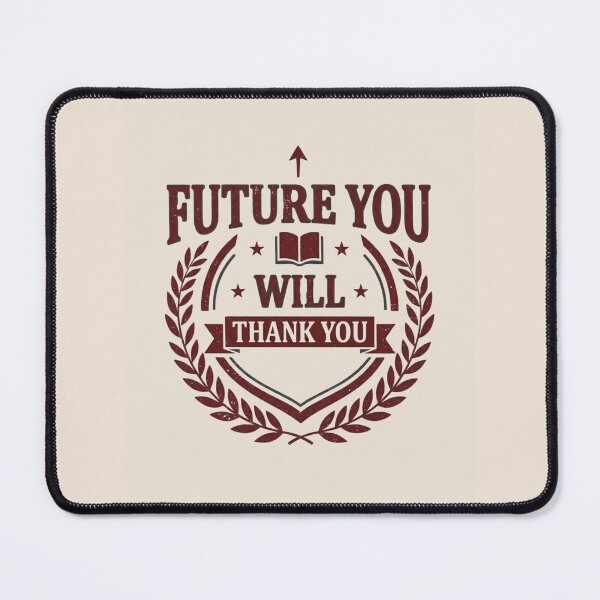 Item preview, Future You Will Thank You Study Motivation designed and sold by Amr Darwish Graphic designer.