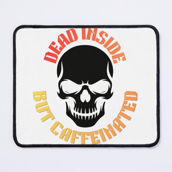 Item preview, Dead Inside But Caffeinated Funny Skull Coffee Loverh designed and sold by DoodleIntricate.