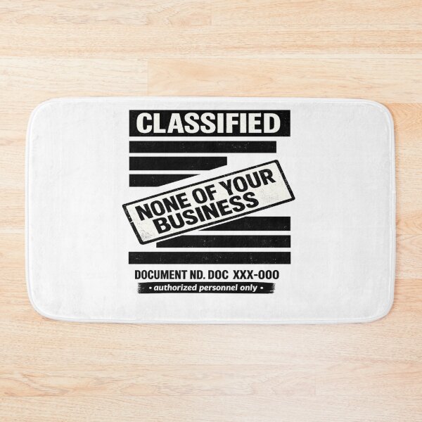 Item preview, Classified None Of Your Business Funny Design designed and sold by NoNameDrops.