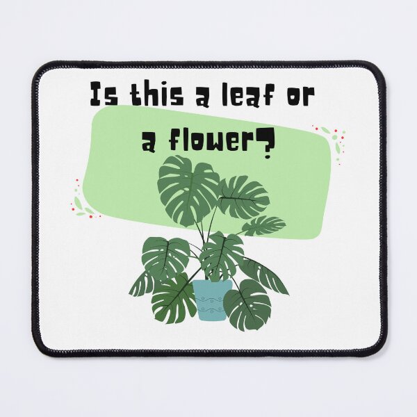 Item preview, Is this a leaf or a flower? designed and sold by PlantSholic.