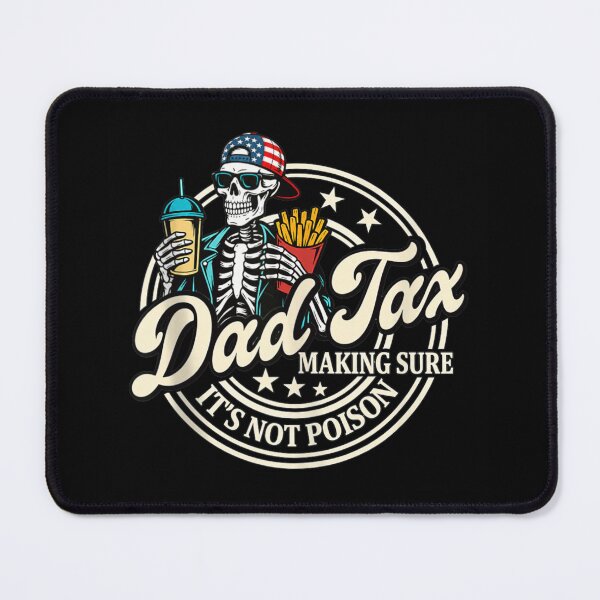 Item preview, Funny Dad Tax Making Sure Its Not Poison Skeleton Skull Eating Fries designed and sold by StuZabine.