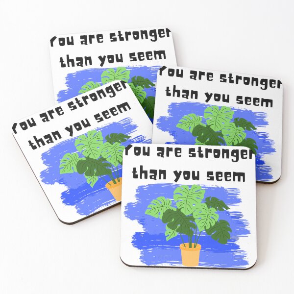 Item preview, You are stronger than you seem designed and sold by PlantSholic.