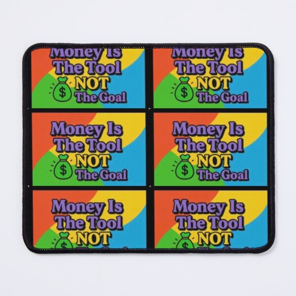 Item preview,  Money Is The Tool ⚒️; NOT The Goal Product Line  designed and sold by XquizteProducts.