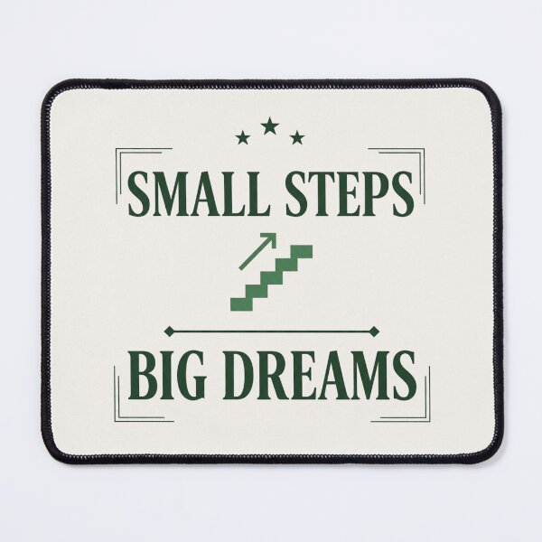 Item preview, Small Steps Big Dreams Motivation Shirt designed and sold by Amr Darwish Graphic designer.