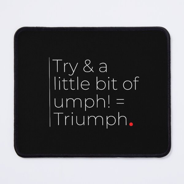 Item preview, Try + Umph = Triumph - Clever Motivational Wordplay Quote designed and sold by DesignsCreative.