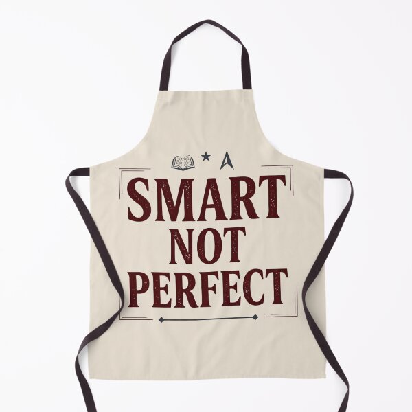 Item preview, Smart Not Perfect Student Motivation Shirt designed and sold by Amr Darwish Graphic designer.