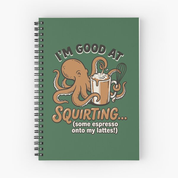 Item preview, Good at Squirting (Espresso) designed and sold by Amir Faysal.