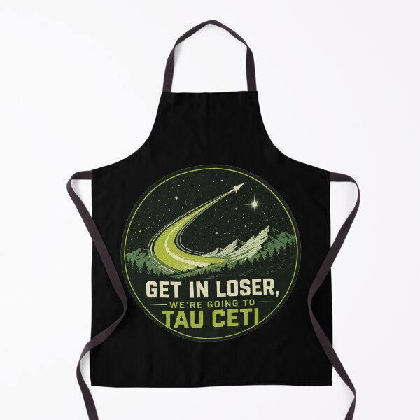 Item preview, Get In Loser We're Going To Tau Ceti - Project Hail Mary designed and sold by hesjustken.