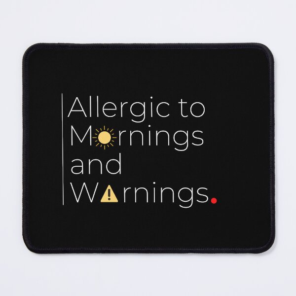 Item preview, Allergic to Mornings and Warnings - Funny Sarcastic Night Owl Quote designed and sold by DesignsCreative.
