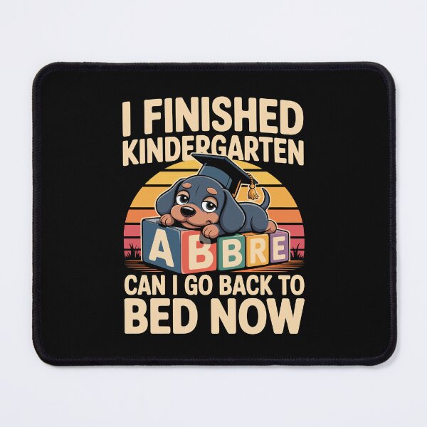Item preview, I finished kindergarten can i go back to bed now designed and sold by jkrphoto.