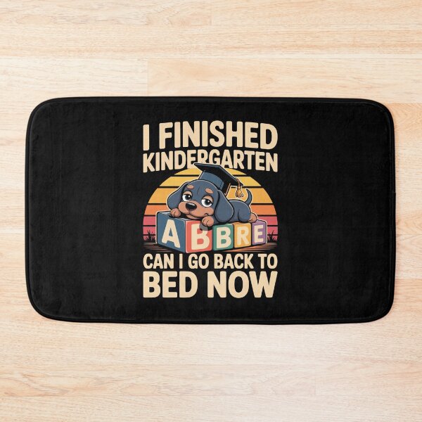 Item preview, I finished kindergarten can i go back to bed now designed and sold by jkrphoto.