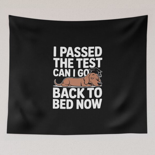 Item preview, I passed the test, can I go back to bed now designed and sold by jkrphoto.
