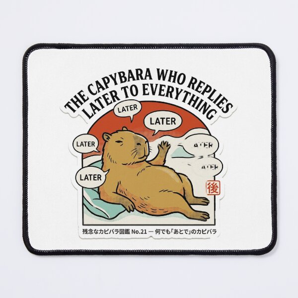 Item preview, The Capybara Who Replies Later to Everything — Funny Capybara Tee designed and sold by nurusubetei.