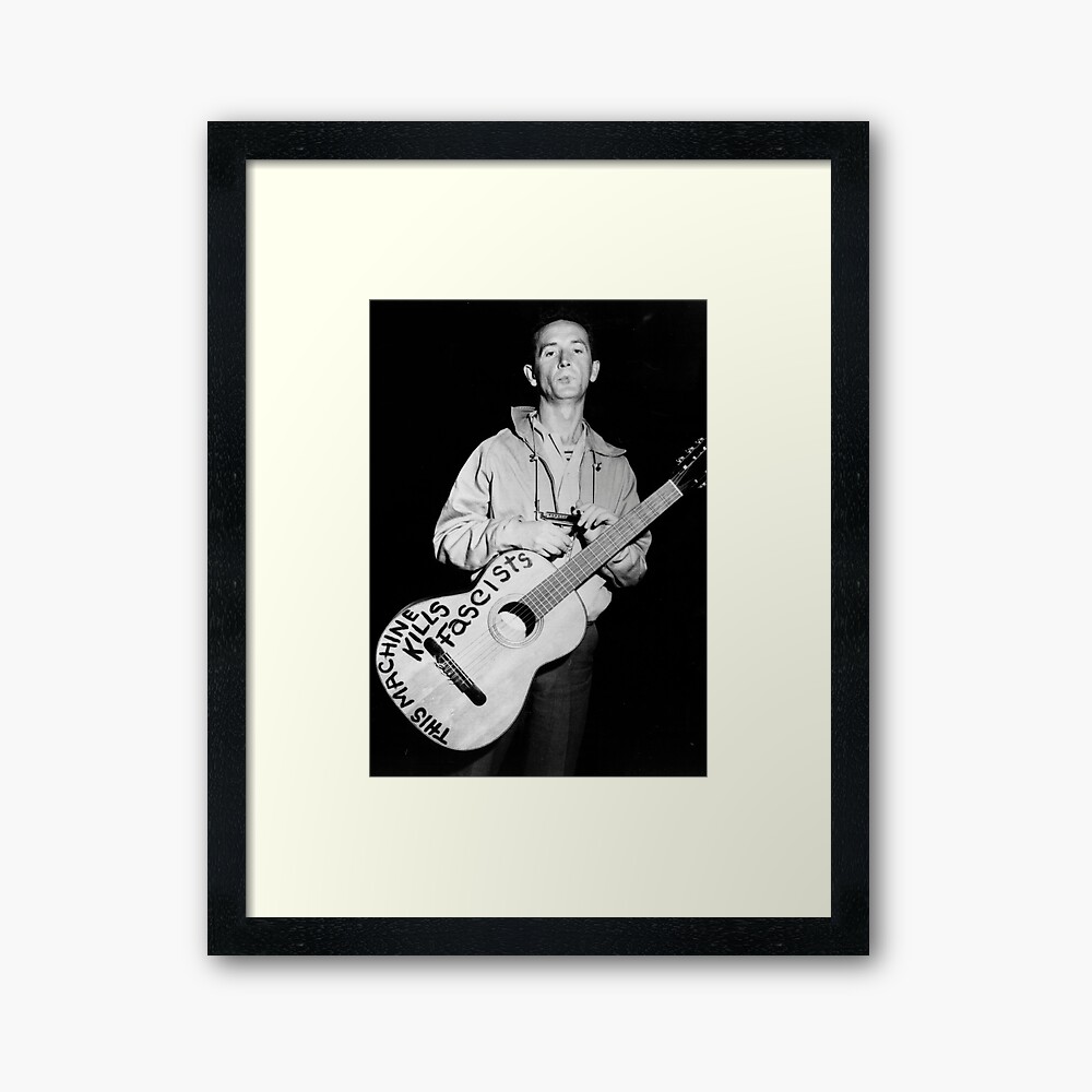 Woody Guthrie This Machine Kills Fascists Framed Art Print By Most90 Redbubble