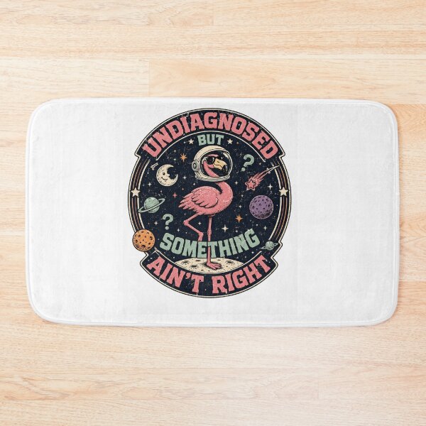 Item preview, Undiagnosed But Something Ain't Right Space Flamingo Astronaut designed and sold by Region.