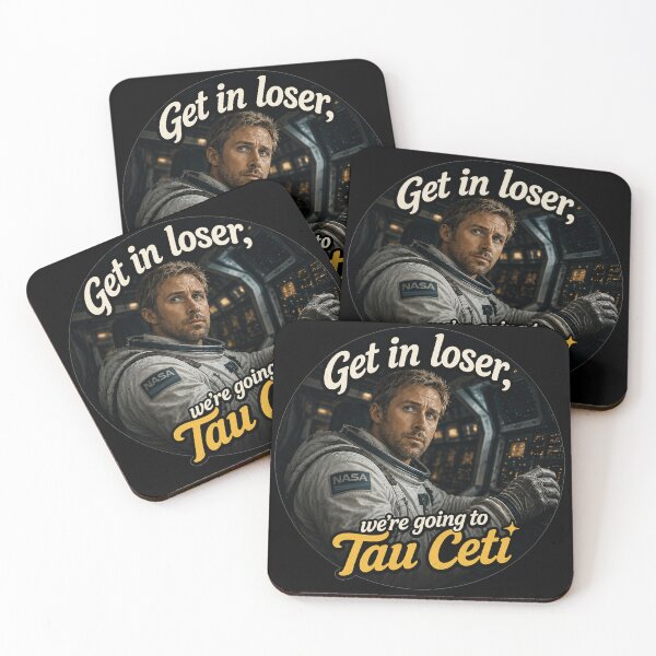 Item preview, Get In Loser We're Going To Tau Ceti - Grace - Project Hail Mary designed and sold by hesjustken.