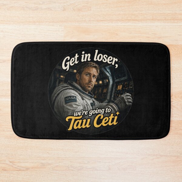 Item preview, Get In Loser We're Going To Tau Ceti - Grace - Project Hail Mary designed and sold by hesjustken.