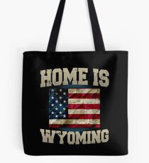 Home is Wyoming USA US map gift unique fans Proud Strong Support Tote Bag