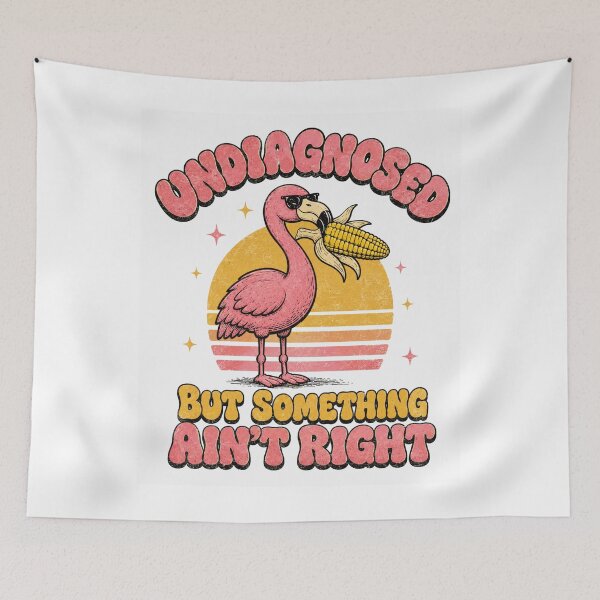 Item preview, Undiagnosed But Something Ain't Right Flamingo With Corn Retro Meme designed and sold by Region.