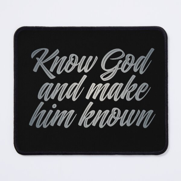Item preview, Know God and make him known. v.4 designed and sold by x1brett.