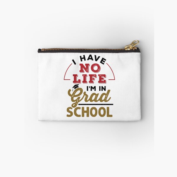 Item preview, I Have No Life I'm In Grad School designed and sold by jaygo.