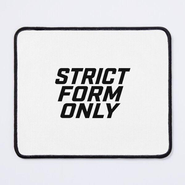 Item preview, Strict Form Only Calisthenics Quote designed and sold by LeverFL.