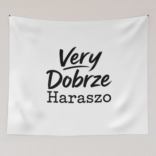 Item preview, Very Dobrze Haraszo – Funny Multilingual Quote designed and sold by HeyFajnaLinja.