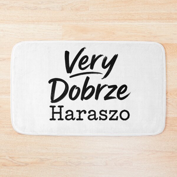 Item preview, Very Dobrze Haraszo – Funny Multilingual Quote designed and sold by HeyFajnaLinja.