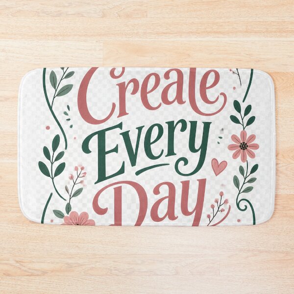 Item preview, Create Every Day — Floral Typography Art Quote for Artists designed and sold by Luna-Flow.