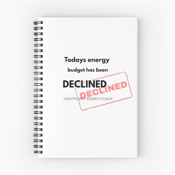 Item preview, Today's Energy Budget Has Been Declined - Chronic Illness Humour designed and sold by InvisibleDays.