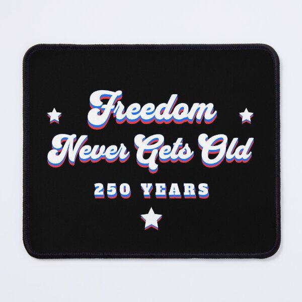 Item preview, Freedom Never Gets Old 250 Years Retro Patriotic designed and sold by Horizon Collective.