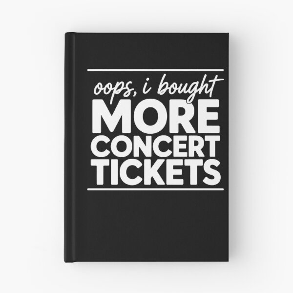 Item preview, Oops I Bought More Concert Tickets Funny Music Lover Humor designed and sold by clothesy7.
