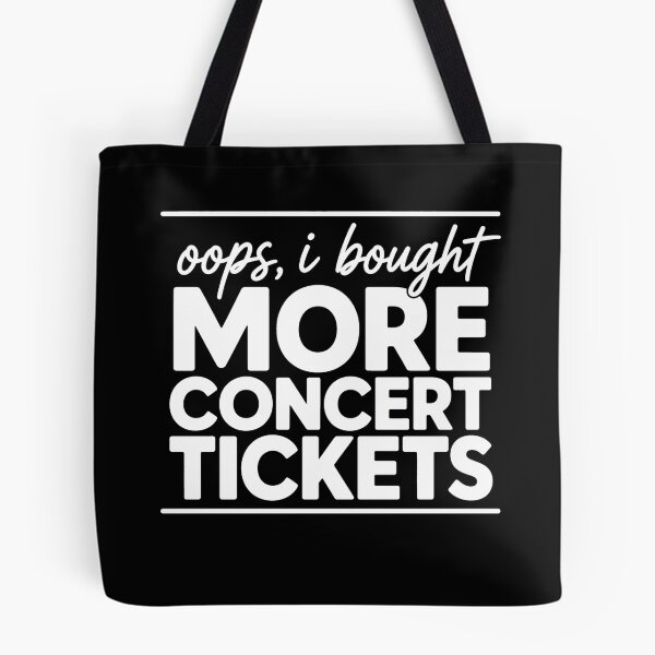 Item preview, Oops I Bought More Concert Tickets Funny Music Lover Humor designed and sold by clothesy7.