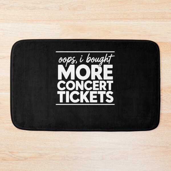 Item preview, Oops I Bought More Concert Tickets Funny Music Lover Humor designed and sold by clothesy7.