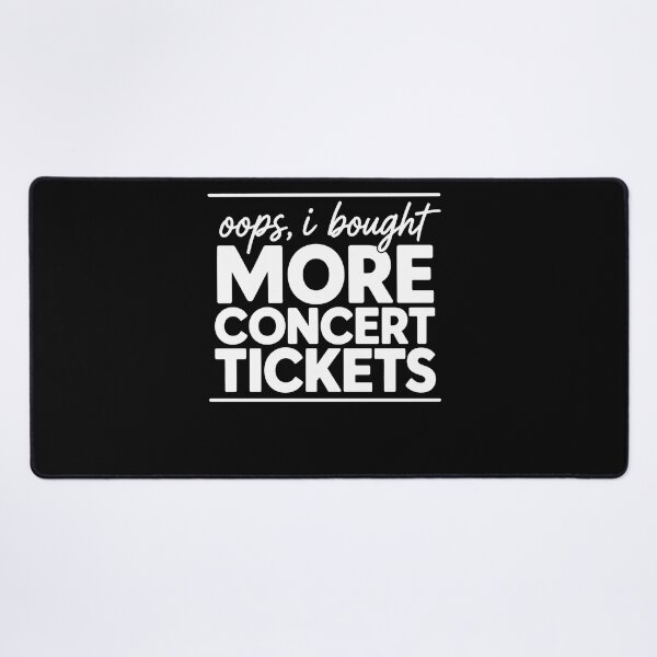 Item preview, Oops I Bought More Concert Tickets Funny Music Lover Humor designed and sold by clothesy7.