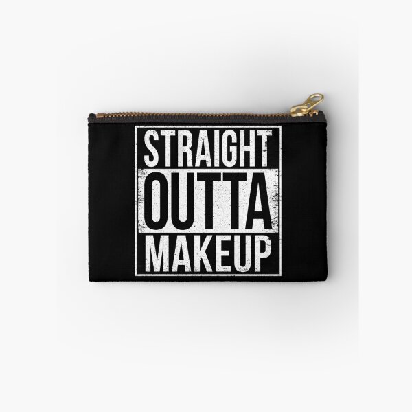 Item preview, STRAIGHT OUTTA MAKEUP designed and sold by Bruiserstang.