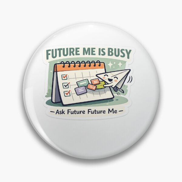 Item preview, Future Me Is Busy Sticker designed and sold by OrbitMood.