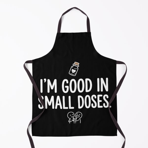 Item preview, Good in Small Doses designed and sold by Amir Faysal.