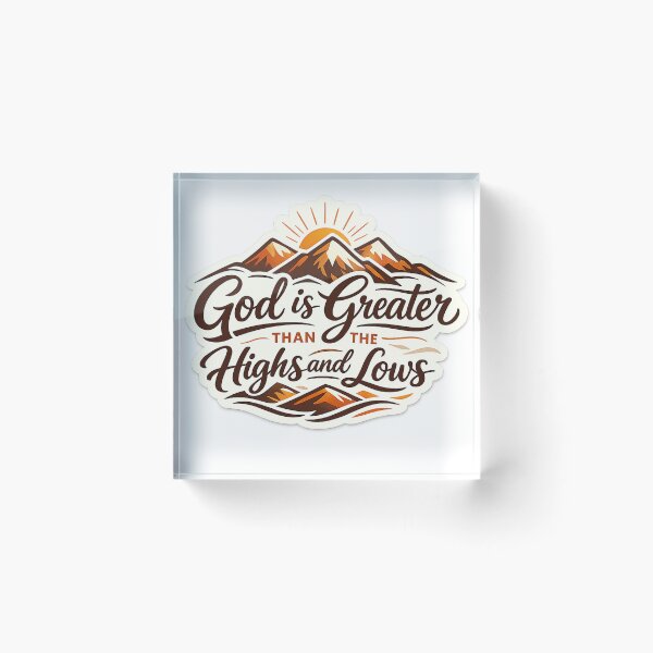 Item preview, God Is Greater Than The Highs And Lows designed and sold by EkaArtShop.